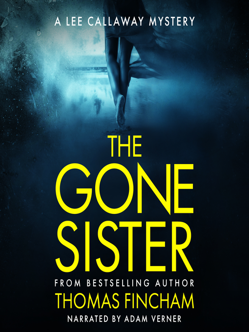 Title details for The Gone Sister by Thomas Fincham - Available